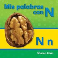MIS Palabras Con N (Spanish Version) di Sharon Coan edito da TEACHER CREATED MATERIALS
