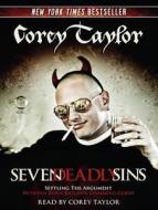 Seven Deadly Sins: Settling the Argument Between Born Bad and Damaged Good di Corey Taylor edito da Tantor Audio