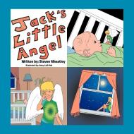 Jack's Little Angel di Steven Wheatley edito da AuthorHouse