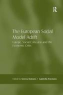 The European Social Model Adrift di Serena Romano, Dr. Gabriella Punziano edito da Taylor & Francis Ltd