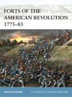 Forts of the American Revolution 1775-83 di Rene Chartrand edito da Bloomsbury Publishing PLC