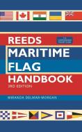 REEDS MARITIME FLAG HANDBOOK 3RD ED di DELMAR MORGAN MIRAND edito da A&C BLACK