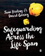 Safeguarding Across The Life Span di June Keeling, David Goosey edito da Sage Publications Ltd