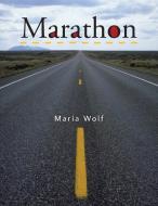 Marathon di Maria Wolf edito da AuthorHouse