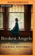 Broken Angels di Gemma Liviero edito da Brilliance Audio