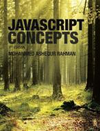 Javascript Concepts di Mohammed Ashequr Rahman edito da AuthorHouse
