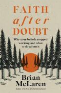 Faith After Doubt di Brian D. McLaren edito da Hodder & Stoughton