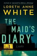 The Maid's Diary di Loreth Anne White edito da MONTLAKE ROMANCE