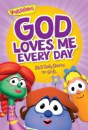God Loves Me Every Day: 365 Daily Devos for Girls di Veggietales edito da WORTHY KIDS