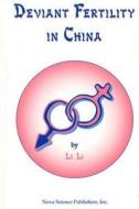 Deviant Fertility in China di Li Li edito da Nova Science Publishers Inc