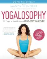 Yogalosophy di Mandy Ingber edito da Seal Press