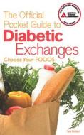 The Official Pocket Guide To Diabetic Exchanges di American Diabetes Association edito da American Diabetes Association