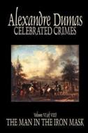 Celebrated Crimes, Vol. VI by Alexandre Dumas, Fiction, True Crime, Literary Collections di Alexandre Dumas edito da Wildside Press