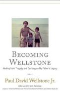 Becoming Wellstone di Jr. Paul David Wellstone edito da Hazelden Publishing & Educational Services
