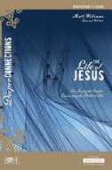 Life of Jesus Participant Guide di Matt Williams edito da Rose Publishing