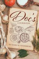 Doc's Cookbook di Richard W. Soderberg edito da Page Publishing Inc