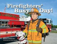 Firefighters' Busy Day! di Maria Bostian edito da AMBASSADOR INTL