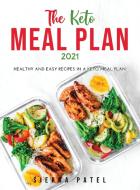 The Keto Meal Plan 2021 di Sierra Patel edito da Sierra Patel