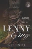 Lenny Gray di Earl Sewell edito da LIGHTNING SOURCE INC