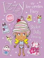 Izzy the Ice Cream Fairy Sticker Dolly Dress Up di Thomas Nelson edito da Make Believe Ideas