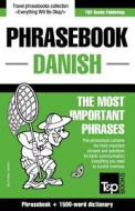 English-Danish Phrasebook and 1500-Word Dictionary di Andrey Taranov edito da T&p Books