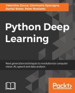 Python Deep Learning di Gianmario Spacagna, Daniel Slater, Valentino Zocca edito da PACKT PUB