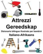 ITA-ITALIANO-AFRIKAANS ATTREZZ di Richard Carlson Jr edito da INDEPENDENTLY PUBLISHED