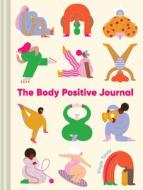 The Body Positive Journal di Virgie Tovar edito da Chronicle Books