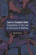 Law In A Complex State di Professor Neville Harris edito da Bloomsbury Publishing Plc
