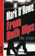 From Both Hips/The Aspidistra Code di Mark O'Rowe edito da Nick Hern Books