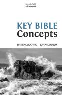 Key Bible Concepts di David Gooding, John Lennox edito da Myrtlefield House
