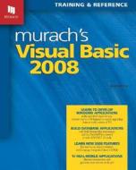 Murach's Visual Basic 2008 di Anne Boehm edito da Mike Murach & Associates, Inc