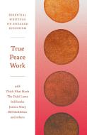 True Peace Work di Jacob Surpin edito da Parallax Press