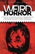 Weird Horror #7 di Kay Chronister, M. Rickert edito da CHIZINE PUBN