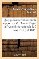 Quelques Observations Sur Le Rapport de M. Garnier-Pag s di Delessert-B-F-M edito da Hachette Livre - BNF