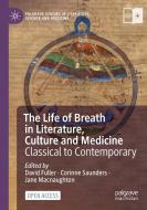 The Life Of Breath In Literature, Culture And Medicine edito da Springer Nature Switzerland AG