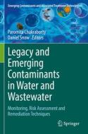 Legacy and Emerging Contaminants in Water and Wastewater edito da Springer International Publishing