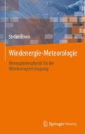 Windenergie Meteorologie di Stefan Emeis edito da Springer-Verlag GmbH