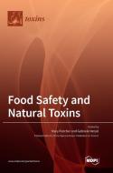 Food Safety and  Natural Toxins edito da MDPI AG