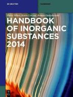 Inorganic Substances. 2014. Handbook di Pierre Villars, Karin Cenzual, Roman Gladyshevskii edito da Gruyter, Walter de GmbH