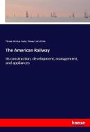 The American Railway di Thomas Mcintyre Cooley, Thomas Curtis Clarke edito da hansebooks