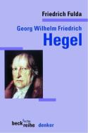 Georg Wilhelm Friedrich Hegel di Hans Friedrich Fulda edito da Beck C. H.