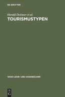 Tourismustypen di Harald Dettmer, Elisabeth Glück, Thomas Hausmann, Claude Kaspar, Johann Peter Logins, Werner Oppitz, Werner Schneid edito da De Gruyter Oldenbourg