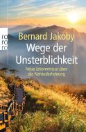 Wege der Unsterblichkeit di Bernard Jakoby edito da Rowohlt Taschenbuch