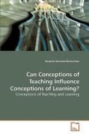 Can Conceptions of Teaching Influence Conceptions of Learning? di Despina Varnava-Marouchou edito da VDM Verlag