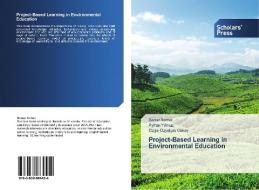 Project-Based Learning in Environmental Education di Senar Temel, Ayhan Yilmaz, Özge Özyalçin Oskay edito da SPS