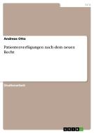 Patientenverfügungen nach dem neuen Recht di Andreas Otto edito da GRIN Publishing