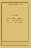 Die seltenen Erden vom Standpunkte des Atombaus di G. V. Hevesy edito da Springer Berlin Heidelberg