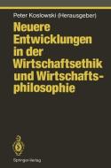Neuere Entwicklungen in der Wirtschaftsethik und Wirtschaftsphilosophie edito da Springer Berlin Heidelberg