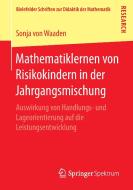 Mathematiklernen von Risikokindern in der Jahrgangsmischung di Sonja von Waaden edito da Springer Fachmedien Wiesbaden